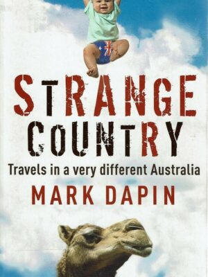 Strange Country By Mark Dapin