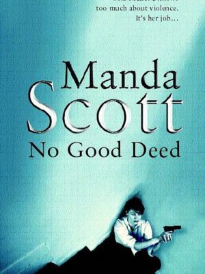 No Good Deed By Scott Manda