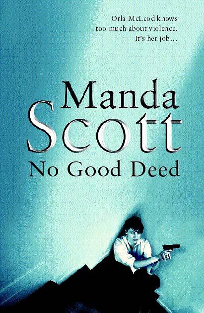 No Good Deed By Scott Manda