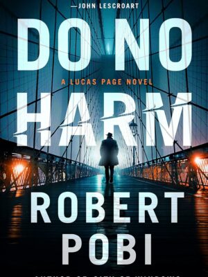 Do no harm by Robert Pobi