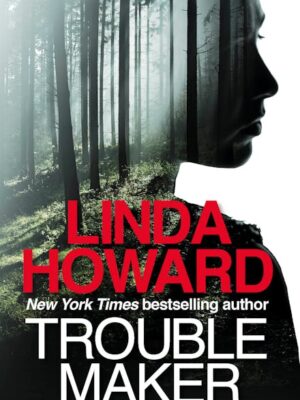 Troublemaker by Linda Howard