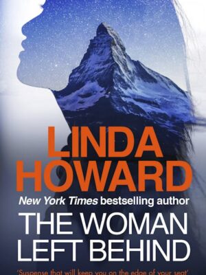 The Woman Left Behind by Linda Howard